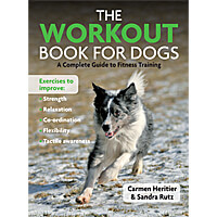 The Workout Book for Dogs - A Complete Guide to Fitness Training